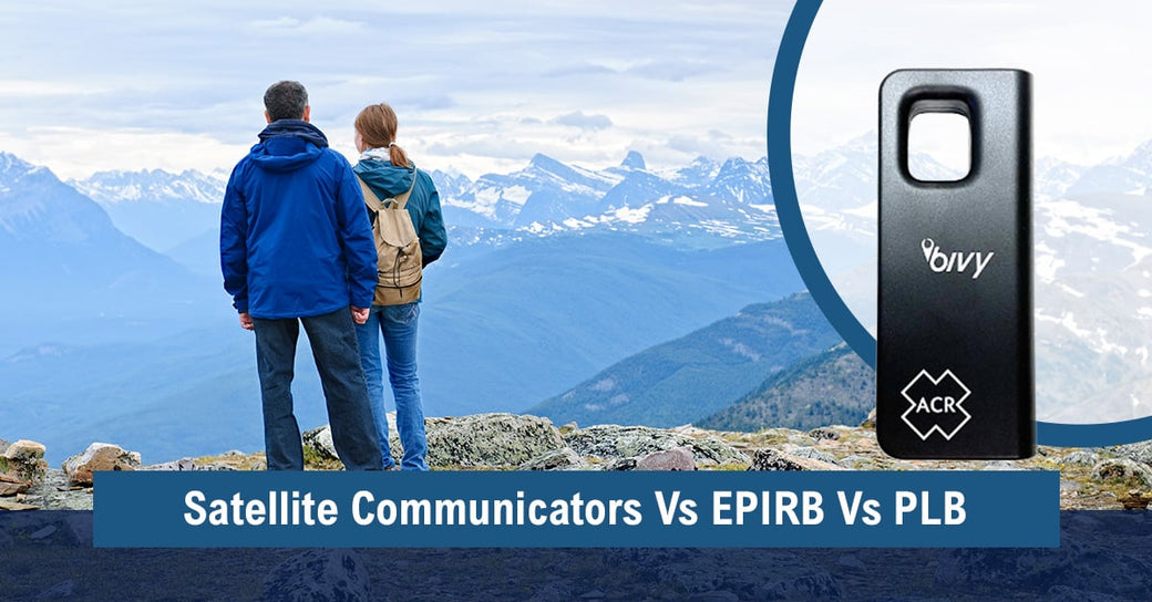 Satellite Messengers vs EPIRB vs PLB